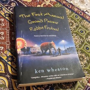 The First Annual Grand Prairie Rabbit Festival Book By Ken Wheaton